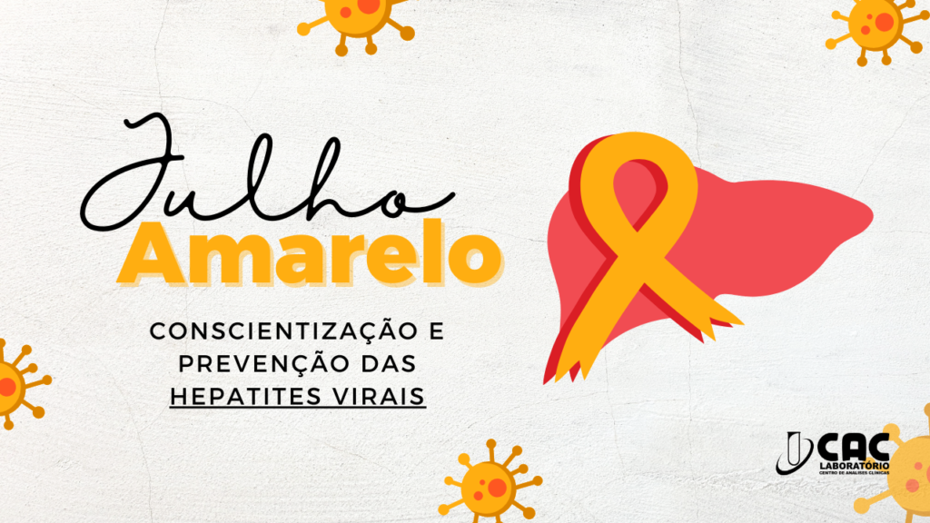 Julho Amarelo: Conscientização E Prevenção Das Hepatites Virais