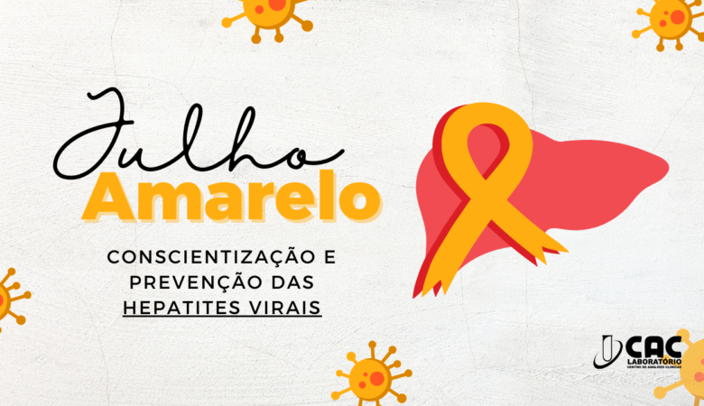 Julho Amarelo: Conscientização E Prevenção Das Hepatites Virais